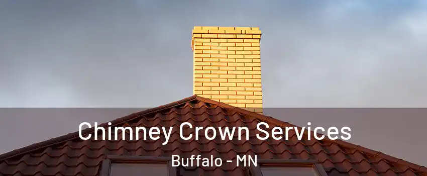 Chimney Crown Services Buffalo - MN