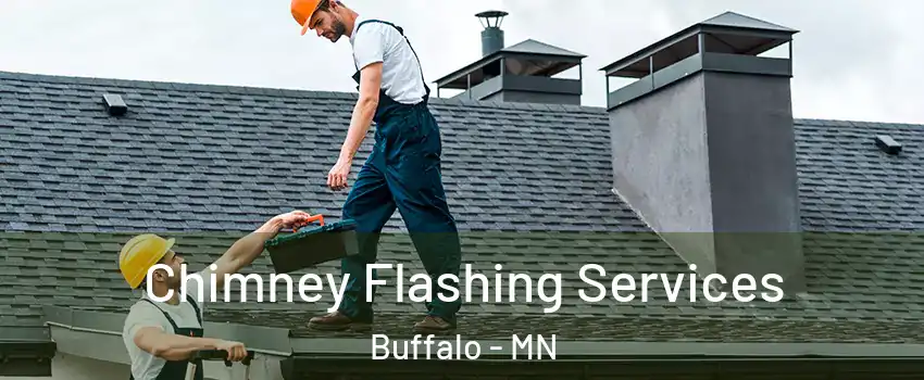 Chimney Flashing Services Buffalo - MN