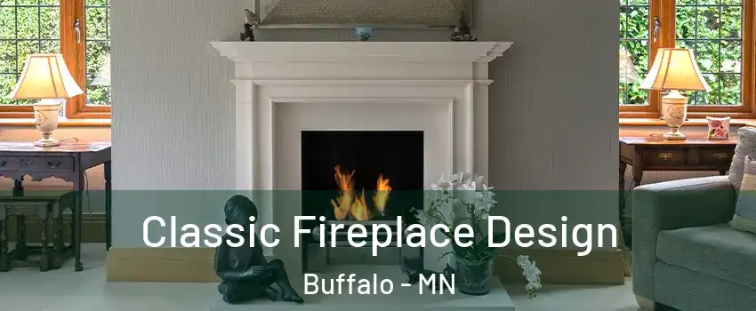  Classic Fireplace Design Buffalo - MN