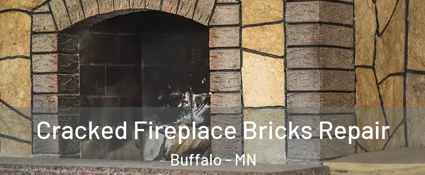  Cracked Fireplace Bricks Repair Buffalo - MN