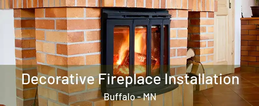  Decorative Fireplace Installation Buffalo - MN