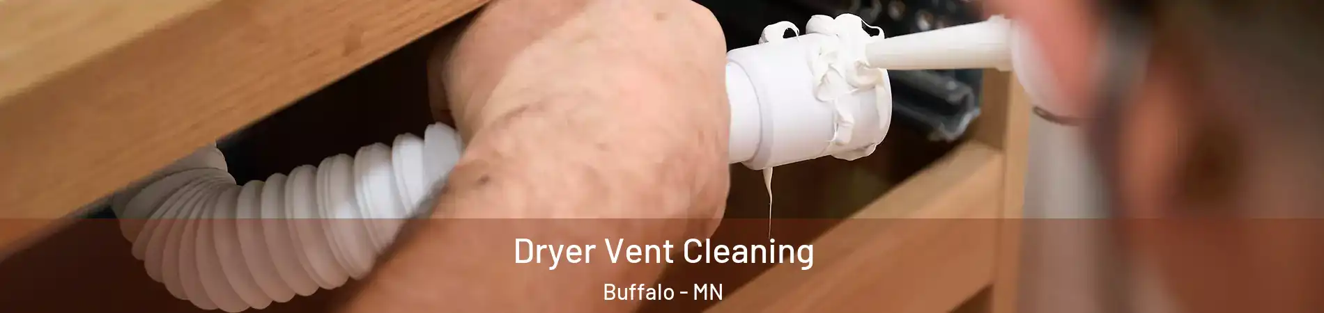  Dryer Vent Cleaning Buffalo - MN
