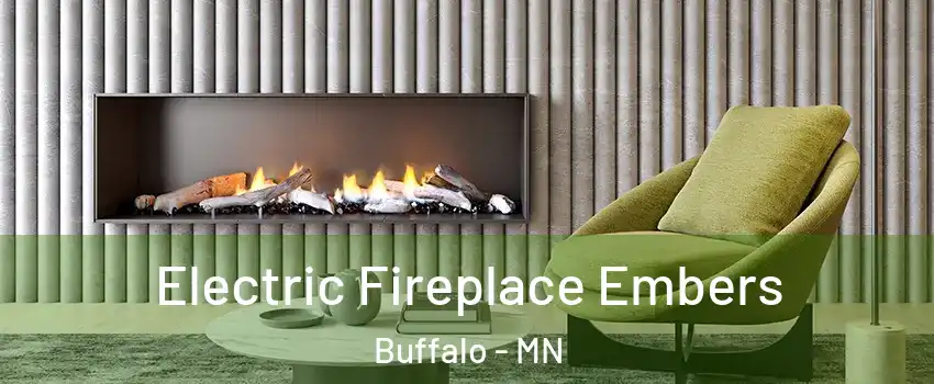  Electric Fireplace Embers Buffalo - MN
