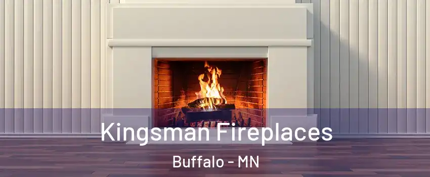  Kingsman Fireplaces Buffalo - MN
