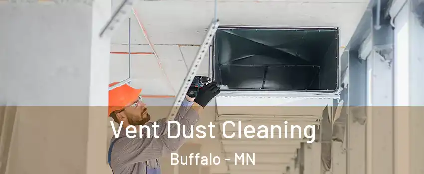  Vent Dust Cleaning Buffalo - MN